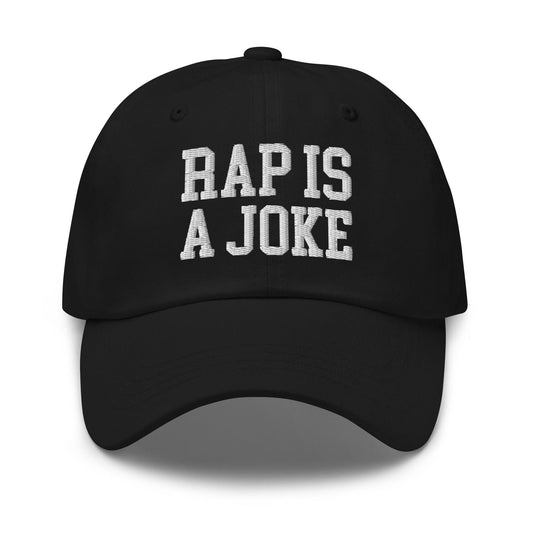 Rap is a Joke Dad Hat - Black - Headwear