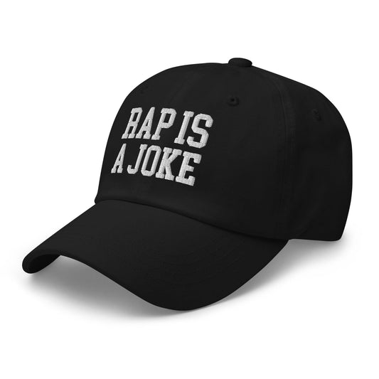 Rap is a Joke Dad Hat - Headwear