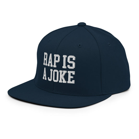 Rap is a Joke Snapback Hat - Headwear