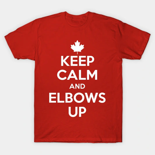 Keep Calm and Elbows Up T-Shirt