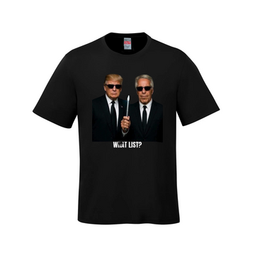 “What List?” – Men in Black Epstein Parody Tee