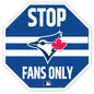 Toronto Blue Jays 22" Octagon  Stop Fans Only Sign