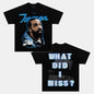 WHAT DID IMISS V2 TEE 07.10 -DS