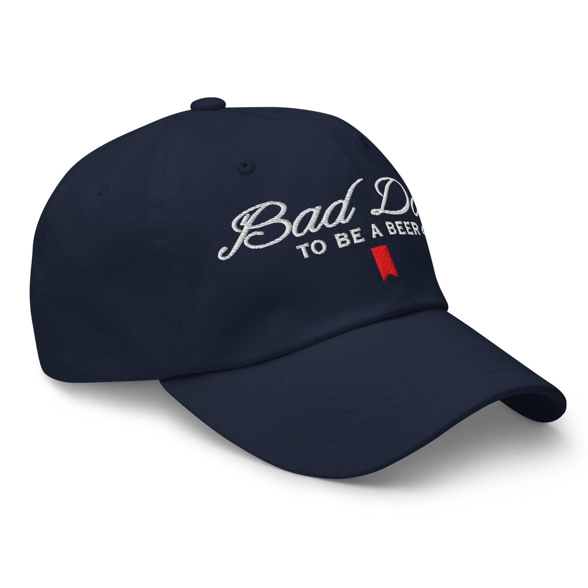 Bad Day to be a Beer Embroidered Dad Hat Blue