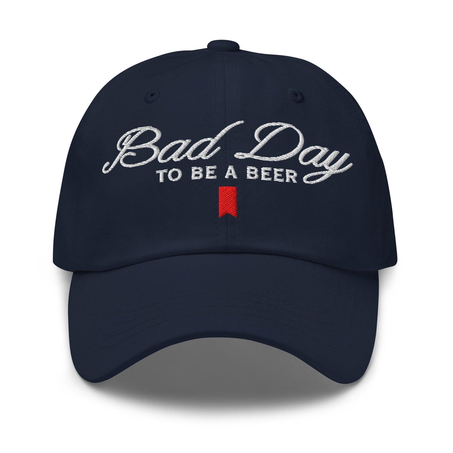 Bad Day to be a Beer Embroidered Dad Hat Blue
