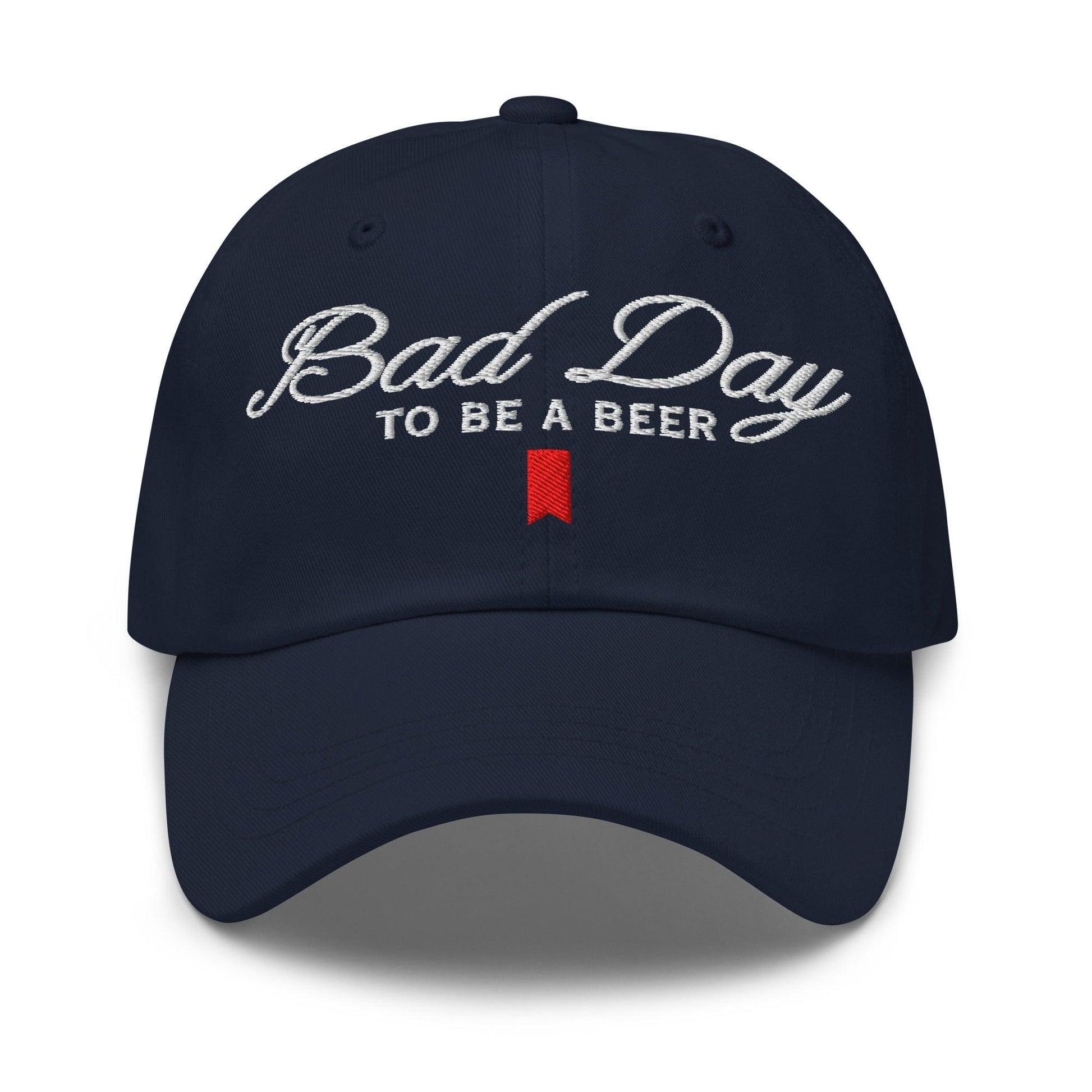 Bad Day to be a Beer Embroidered Dad Hat Blue