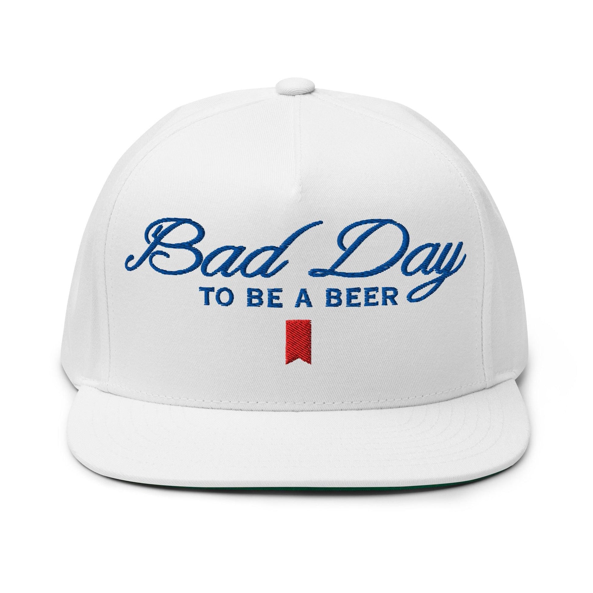 Bad Day to be a Beer Embroidered Flat Bill Brim 5 Panel Snapback Hat