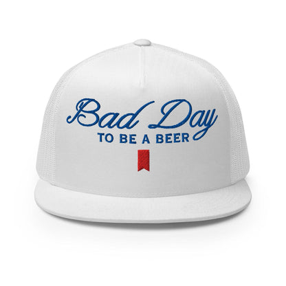 Bad Day to be a Beer Embroidered Flat Bill Brim Mesh Trucker Hat - White
