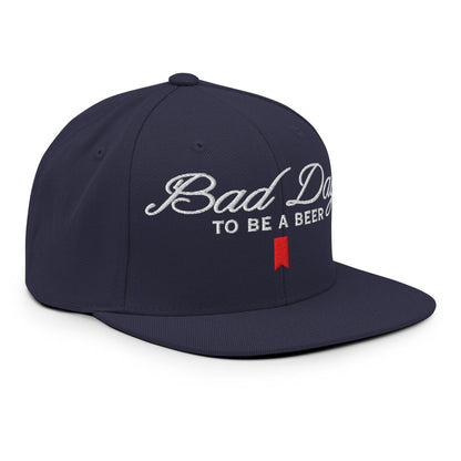 Bad Day to be a Beer Embroidered Flat Bill Brim Snapback Hat Blue