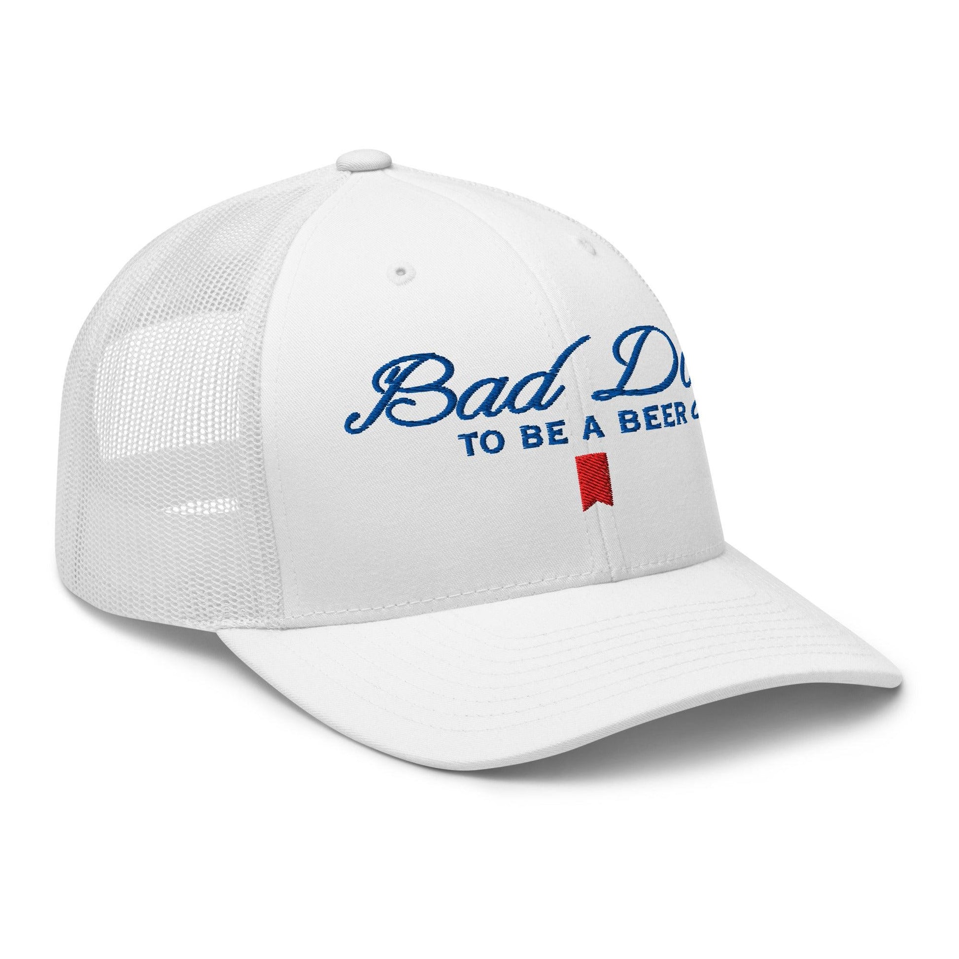 Bad Day to be a Beer Embroidered Mesh Trucker Hat