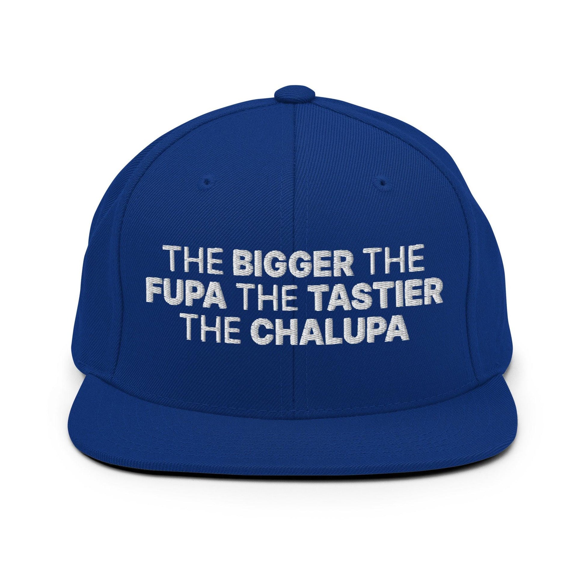 The Bigger the Fupa Tastier Chalupa Embroidered Flat Bill Brim Snapback Hat - Royal Blue