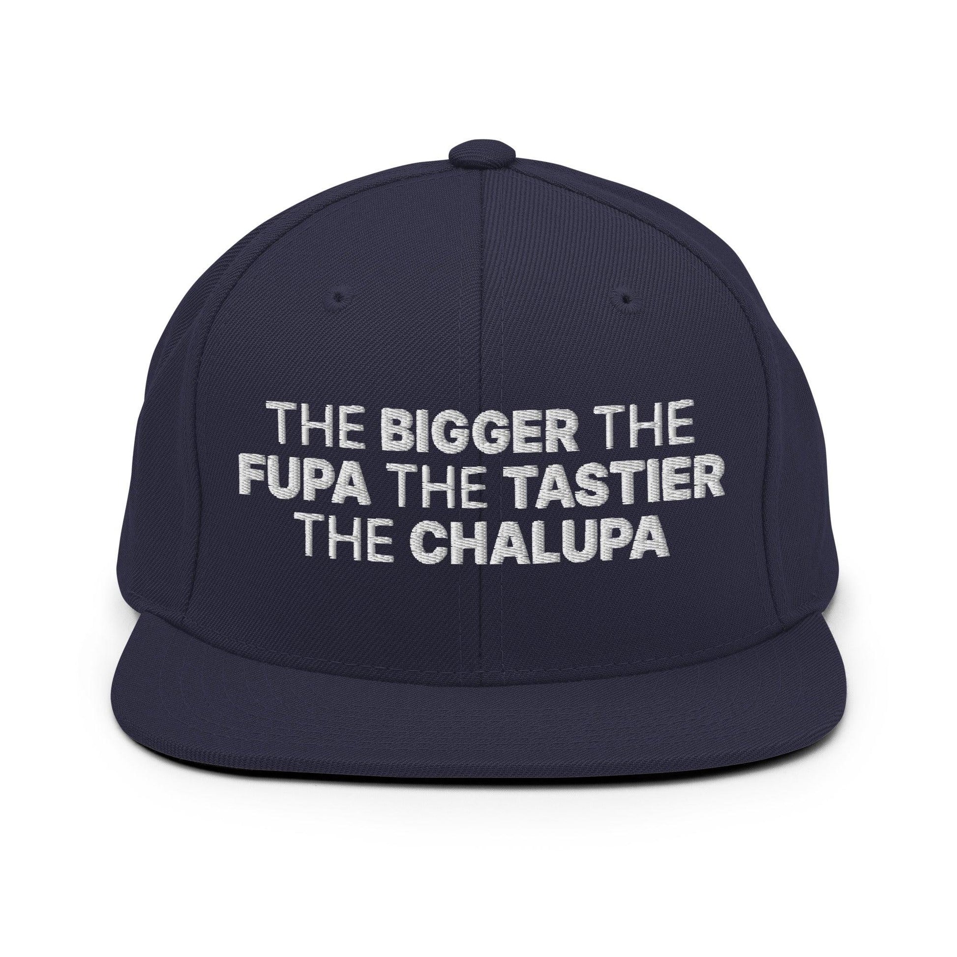 The Bigger the Fupa Tastier Chalupa Embroidered Flat Bill Brim Snapback Hat - Navy