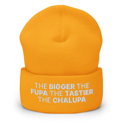 The Bigger the Fupa Tastier Chalupa Embroidered Knit Cuffed Beanie - Gold
