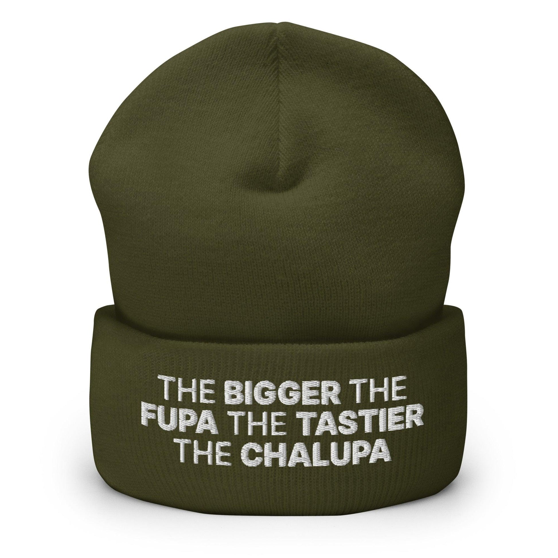 The Bigger the Fupa Tastier Chalupa Embroidered Knit Cuffed Beanie - Olive
