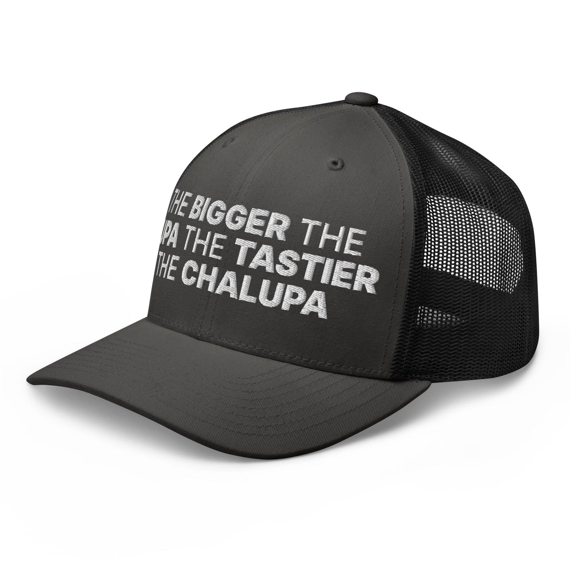 The Bigger the Fupa Tastier Chalupa Embroidered Mesh Trucker Hat