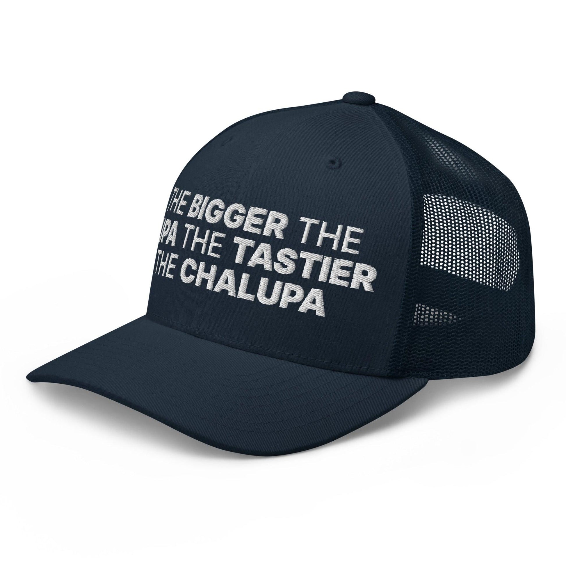The Bigger the Fupa Tastier Chalupa Embroidered Mesh Trucker Hat