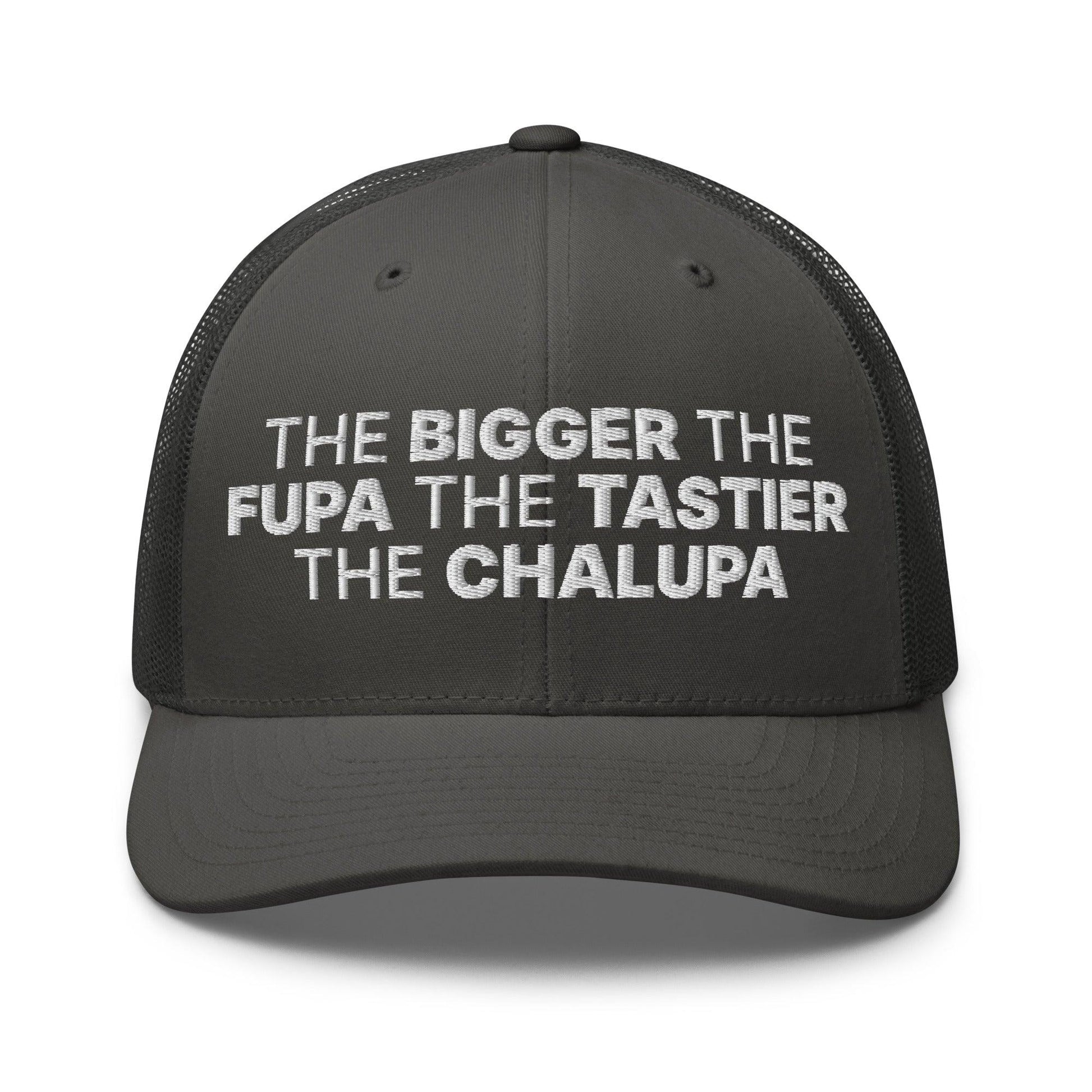 The Bigger the Fupa Tastier Chalupa Embroidered Mesh Trucker Hat - Charcoal