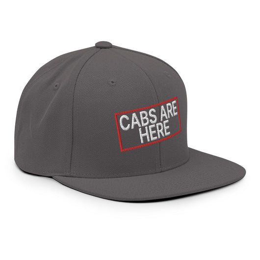 Cabs Are Here Bill Brim Snapback Hat