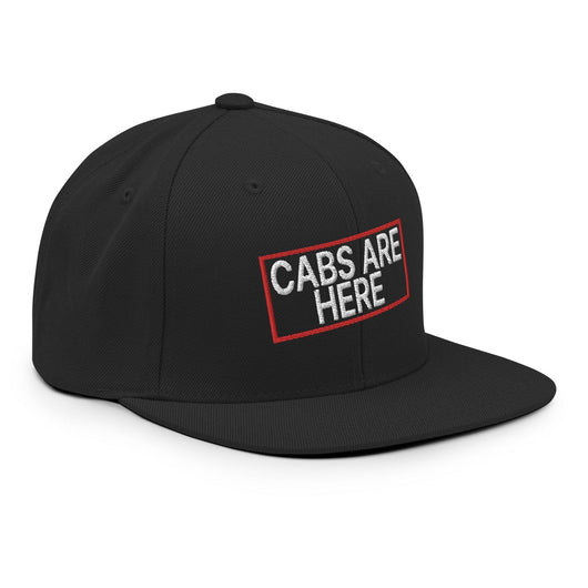Cabs Are Here Bill Brim Snapback Hat