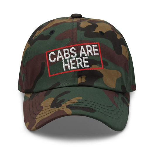 Cabs Are Here Dad Hat - Green Camo