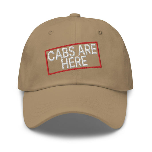 Cabs Are Here Dad Hat - Khaki