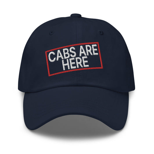 Cabs Are Here Dad Hat - Navy