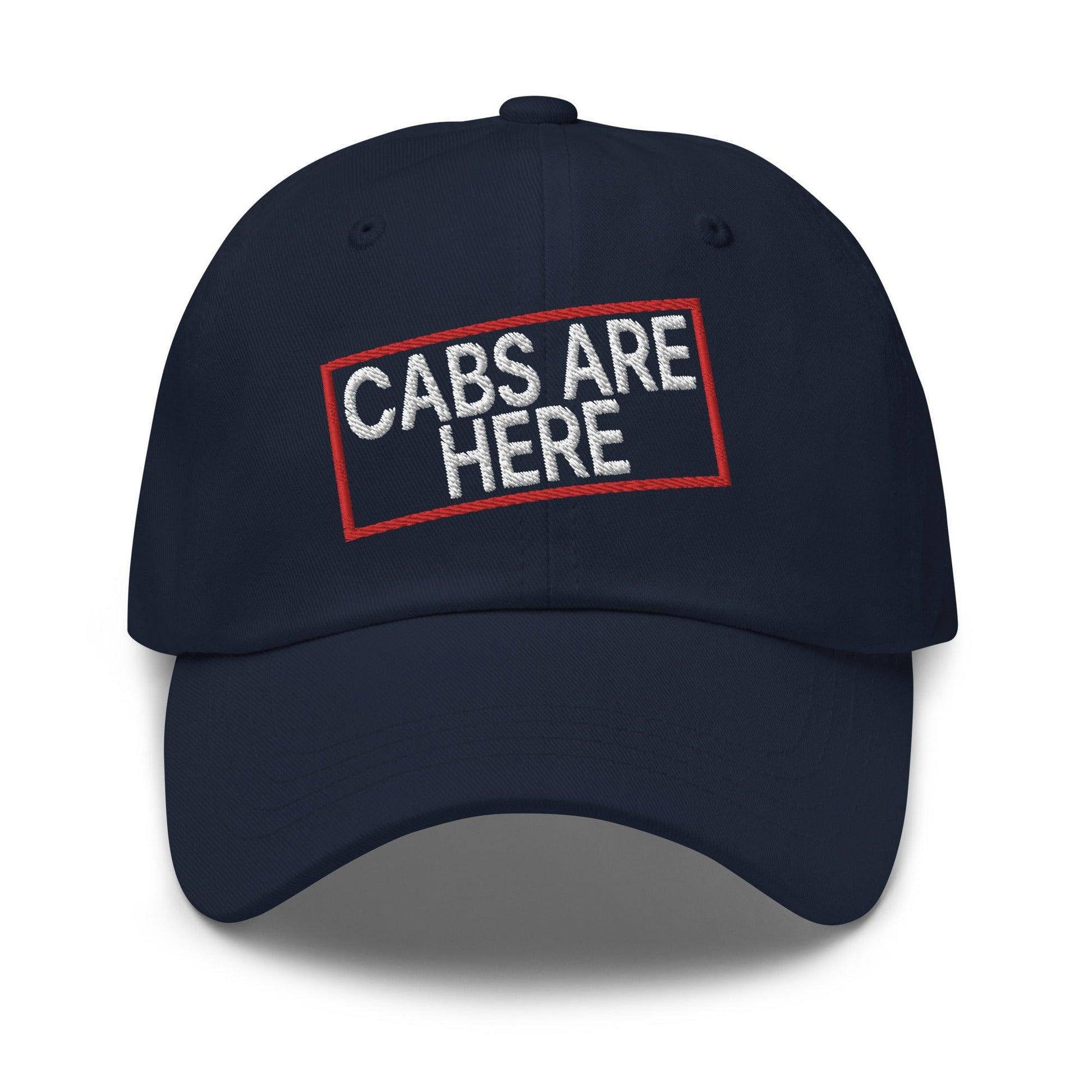 Cabs Are Here Dad Hat - Navy
