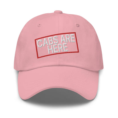 Cabs Are Here Dad Hat - Pink