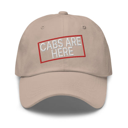 Cabs Are Here Dad Hat - Stone