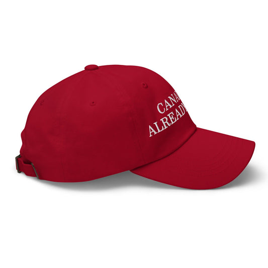 Canada is Already Great Embroidered Dad Hat - Toronto Screen Printing