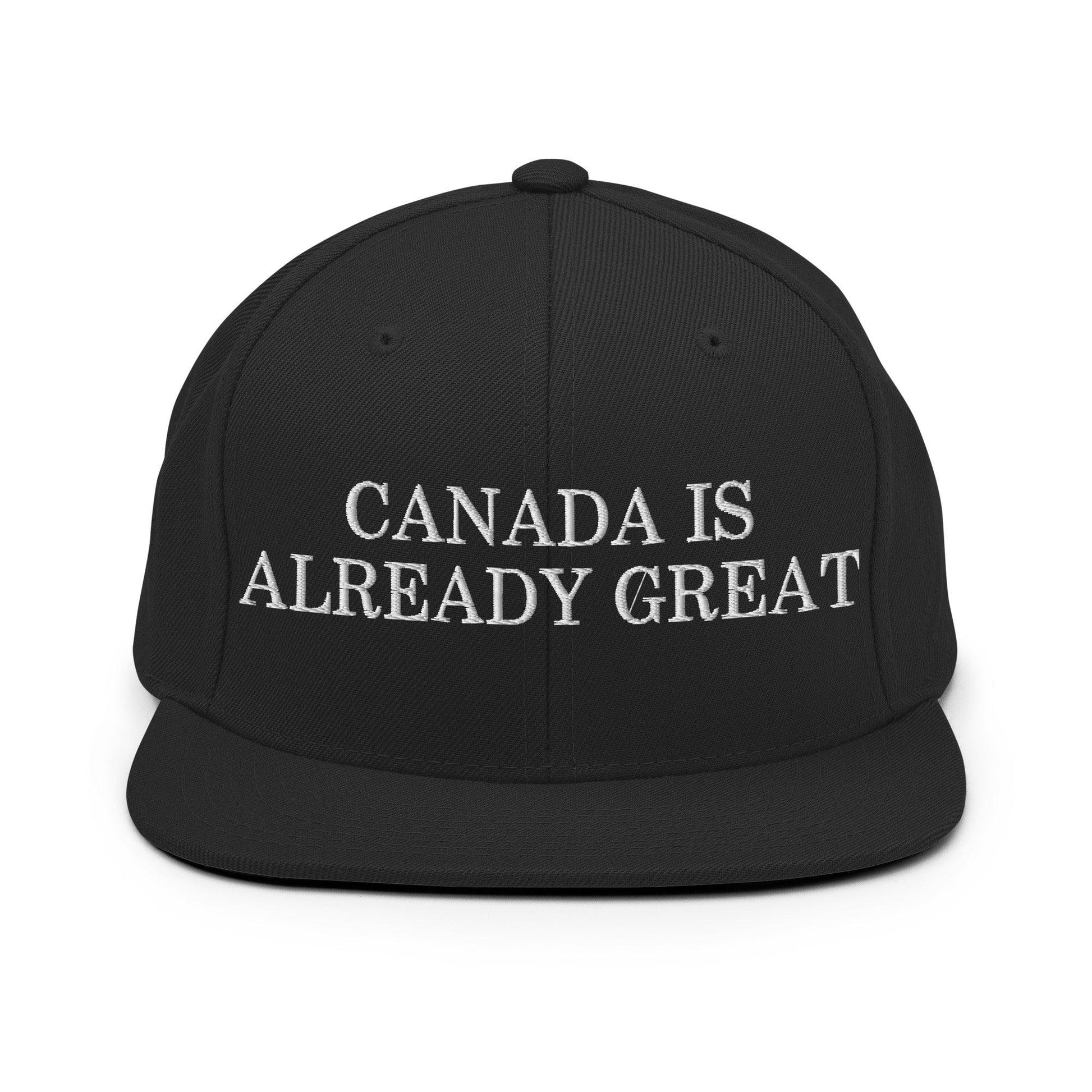 Canada is Already Great Embroidered Flat Bill Brim Snapback Hat - Black