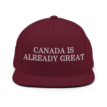 Canada is Already Great Embroidered Flat Bill Brim Snapback Hat - Maroon
