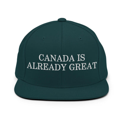 Canada is Already Great Embroidered Flat Bill Brim Snapback Hat - Spruce