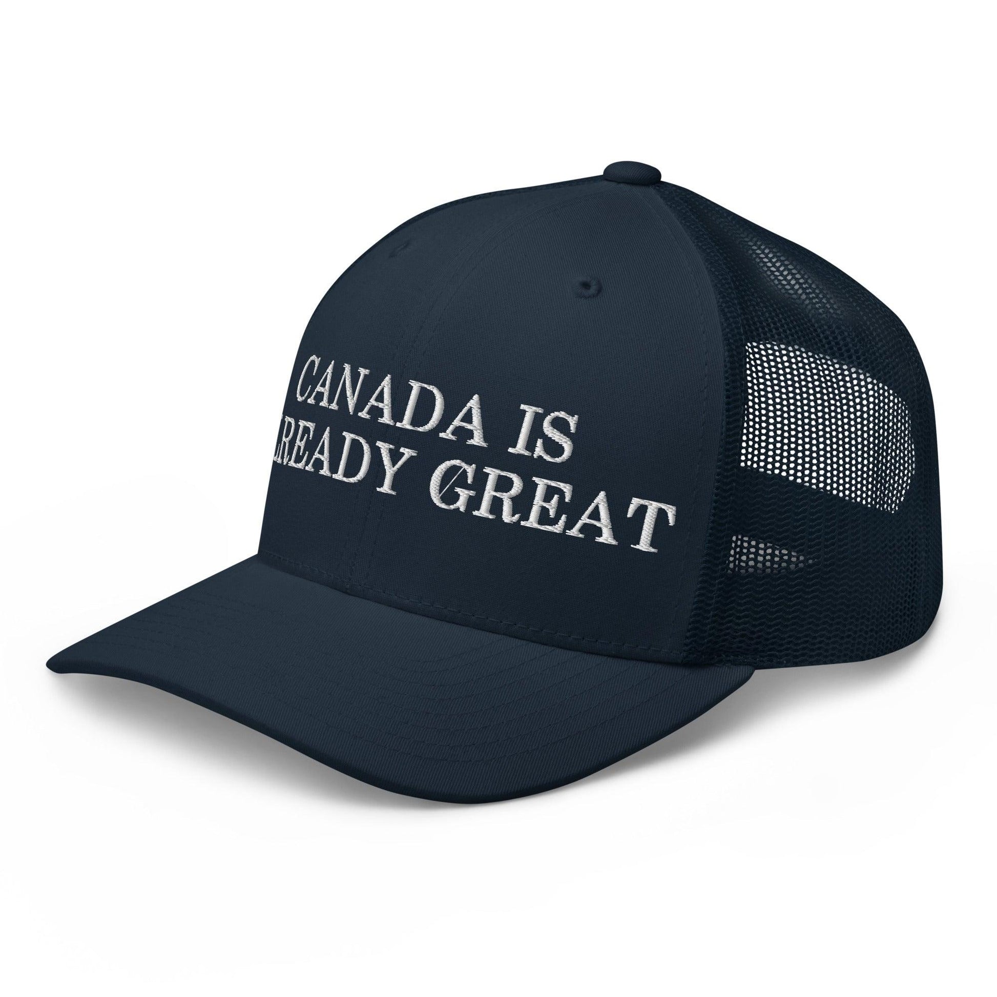 Canada is Already Great Embroidered Mesh Trucker Hat