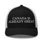 Canada is Already Great Embroidered Mesh Trucker Hat - Black/ White