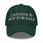 Canada is not for Sale Embroidered Dad Hat - Spruce - Headwear