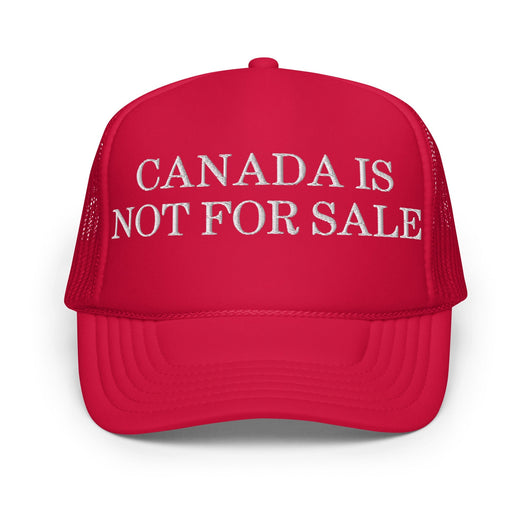 Canada is not for Sale Embroidered Foam Trucker Hat - Red - Headwear