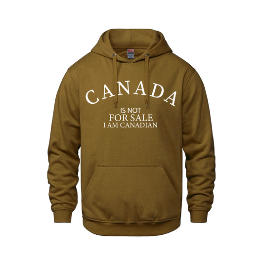Canada is Not For Sale - I Am Canadian Pullover Hoodie *SALE* - Golden Brown / XS / Adults - Sweatshirts & Hoodies