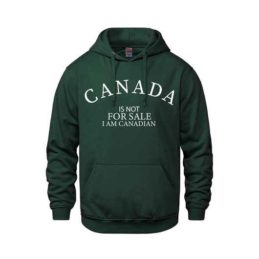 Canada is Not For Sale - I Am Canadian Pullover Hoodie *SALE* - Green / XS / Adults - Sweatshirts & Hoodies