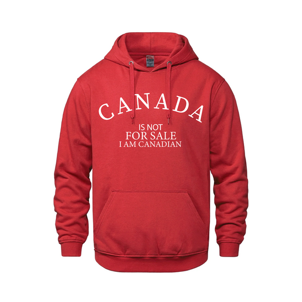 Canada is Not For Sale - I Am Canadian Pullover Hoodie *SALE* - Red / XS / Adults - Sweatshirts & Hoodies