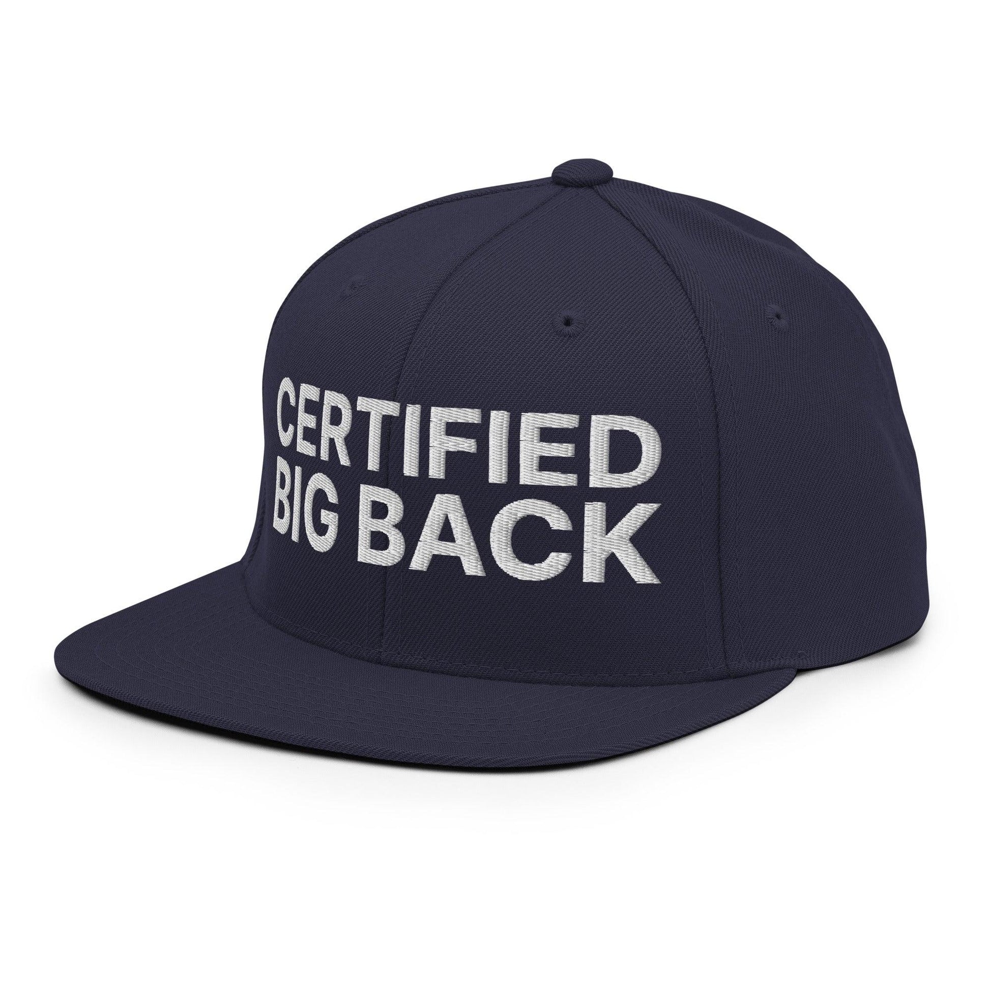 Certified Big Back Embroidered Flat Bill Brim Snapback Hat