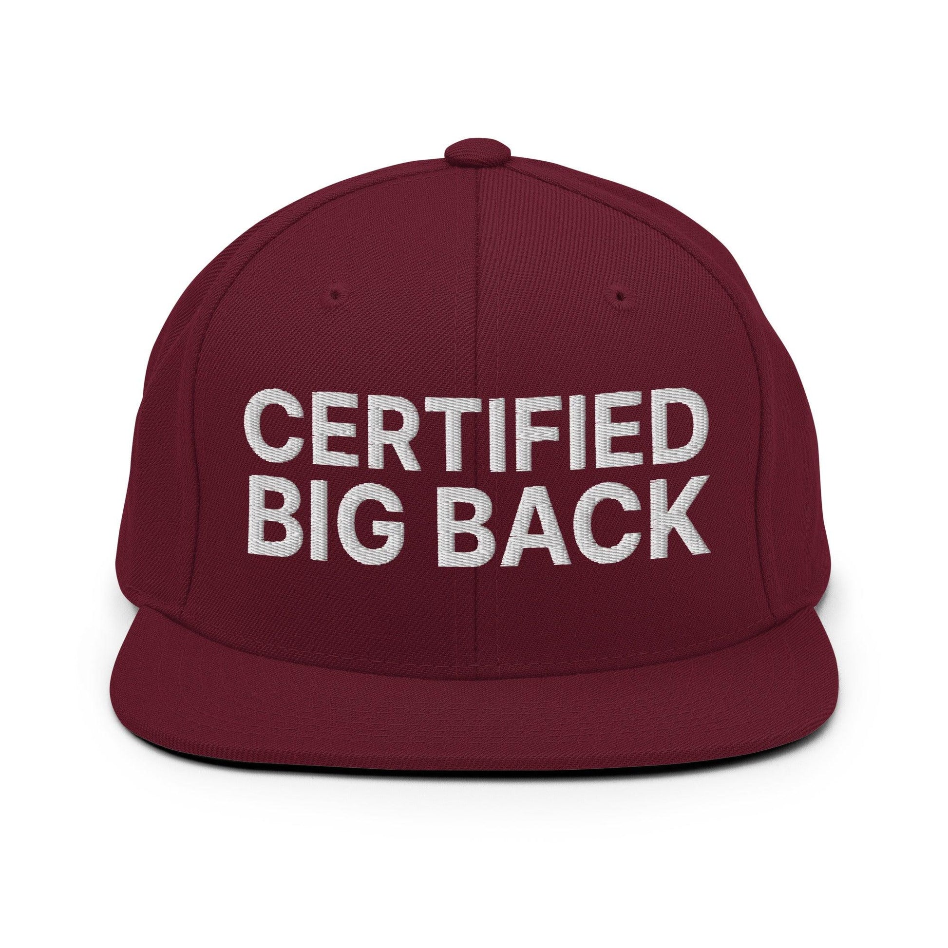 Certified Big Back Embroidered Flat Bill Brim Snapback Hat - Maroon