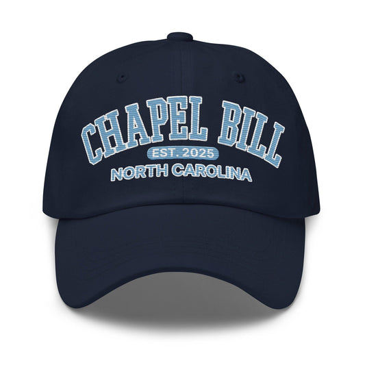 Chapel Bill 2025 Coach Belichick UNC Embroidered Dad Hat