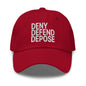Deny Defend Depose Embroidered Dad Hat - Cranberry