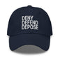 Deny Defend Depose Embroidered Dad Hat - Navy