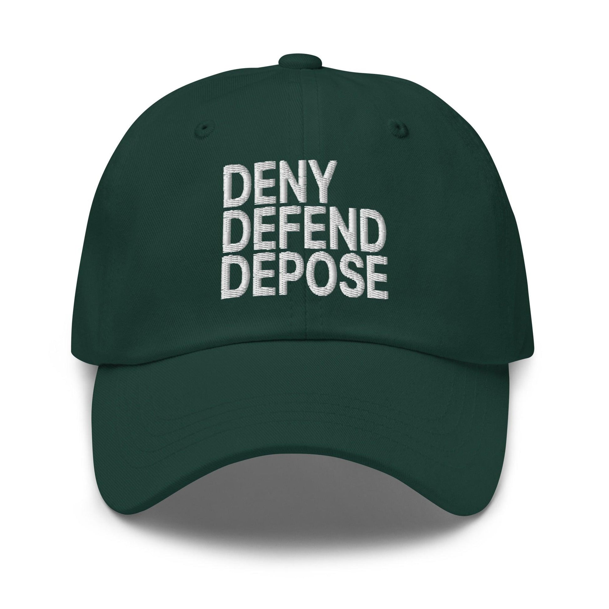 Deny Defend Depose Embroidered Dad Hat - Spruce