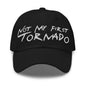 Not My First Tornado Dad Hat - Black - Headwear