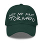 Not My First Tornado Dad Hat - Spruce - Headwear
