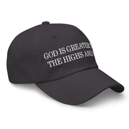 God is Greater than the Highs and Lows Embroidered Dad Hat