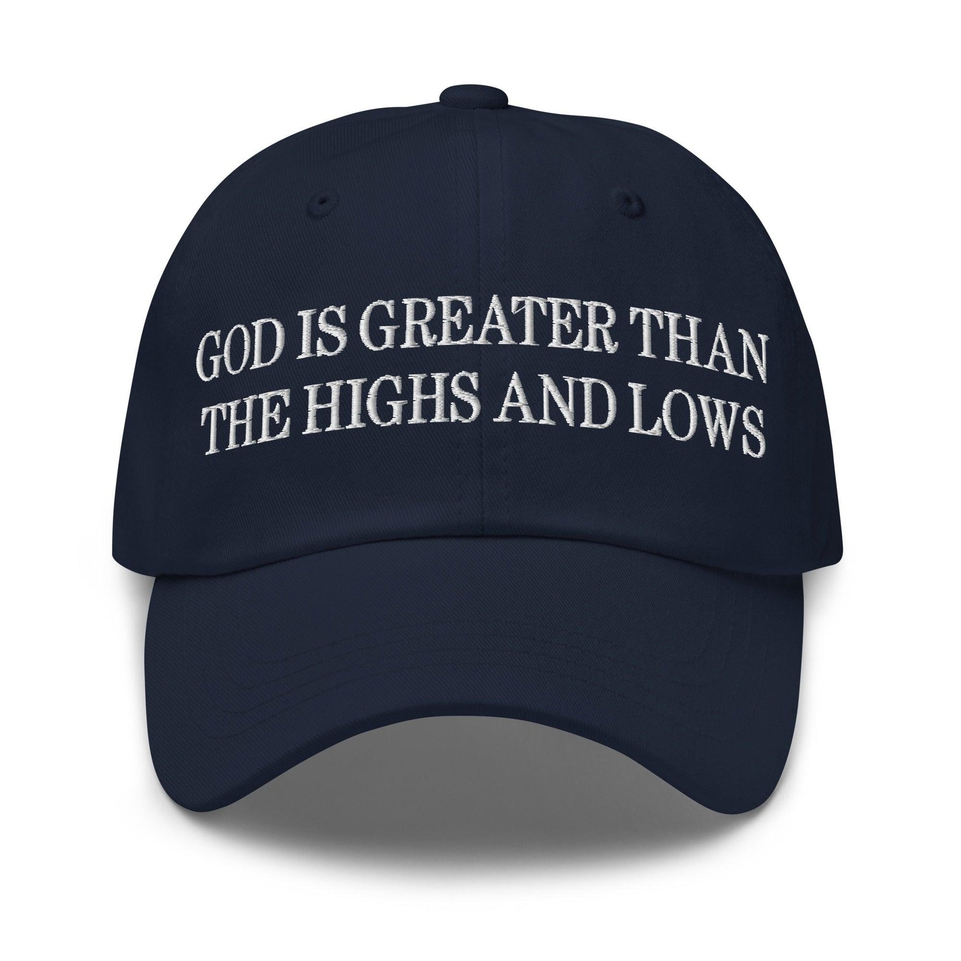 God is Greater than the Highs and Lows Embroidered Dad Hat - Navy